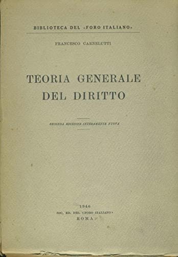 Teoria generale del diritto. III edizione., Roma, II Foro Italiano, …