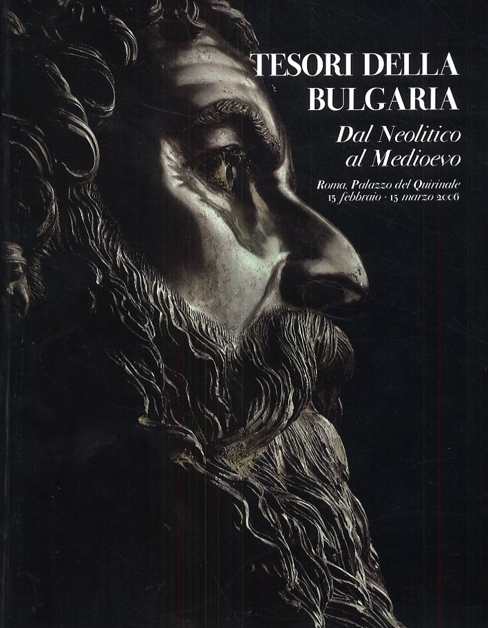 Tesori della Bulgaria. Dal neolitico al Medioevo