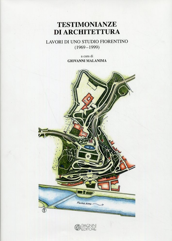 Testimonianze di architettura. Lavori di uno studio fiorentino (1969-1999), Firenze, …