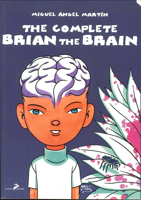 The complete Brian the Brain. Un tecnomelodramma del XXI secolo
