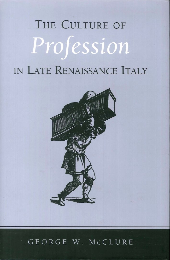 The Culture of Profession in Late Renaissance Italy