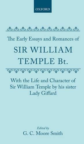 The Early Essays and Romances of Sir William Temple Bt. … | Immagine principale