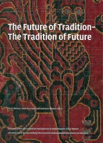 The Future of Tradition-The Tradition of the Future, München, Prestel …