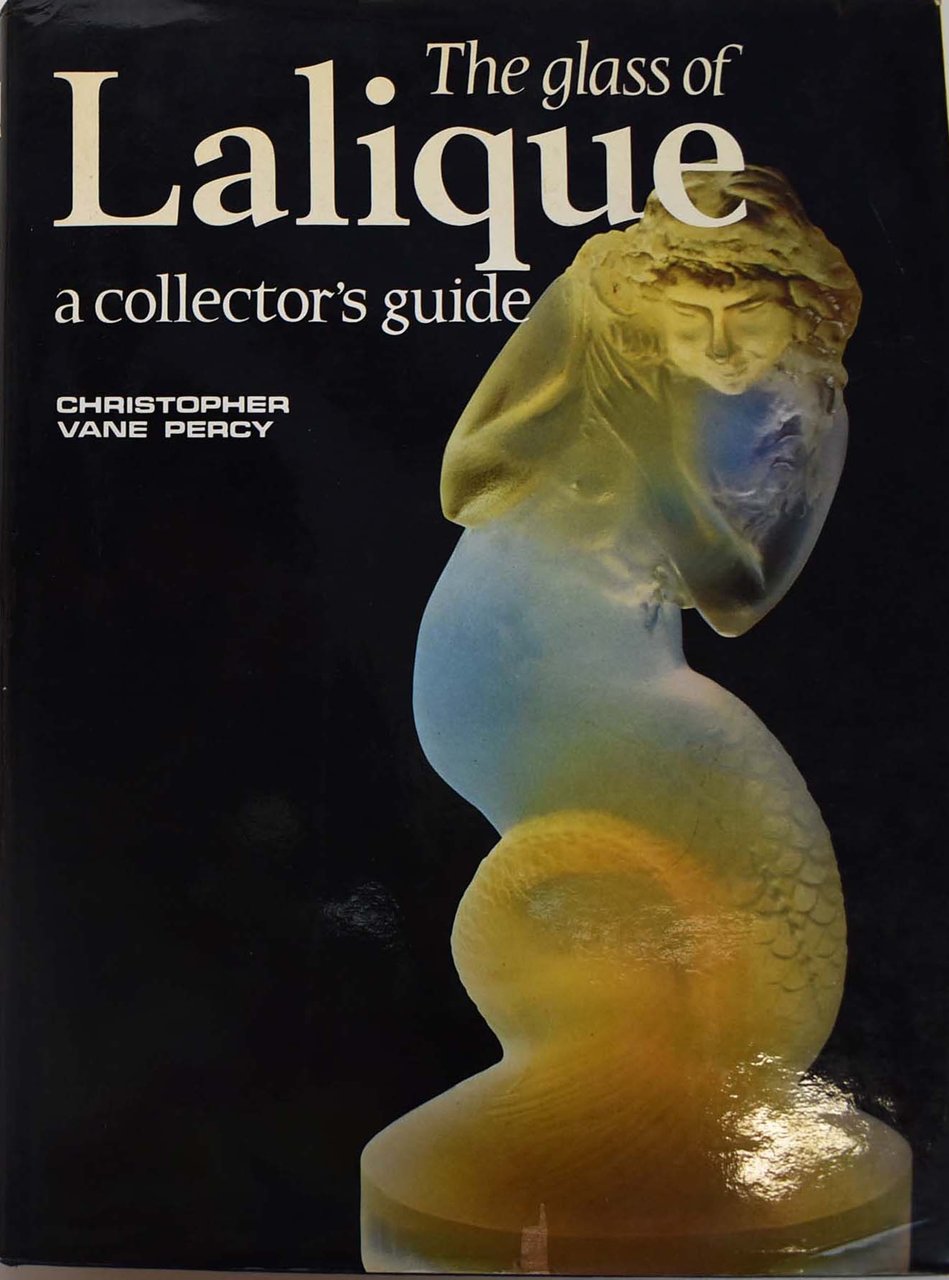 The glass of Lalique: a collector's guide