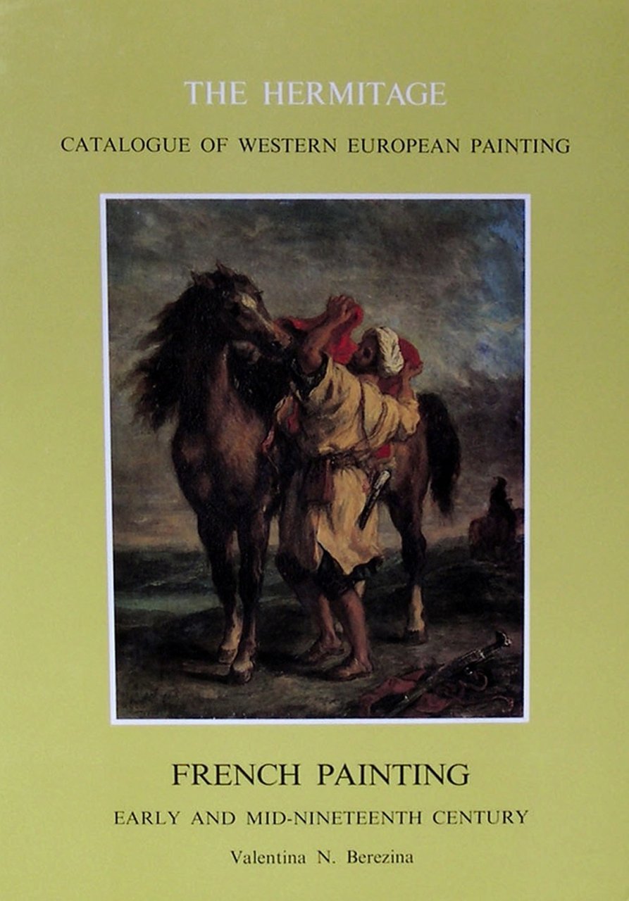 The Hermitage. French painting. Early and Mid-Nineteenth Century