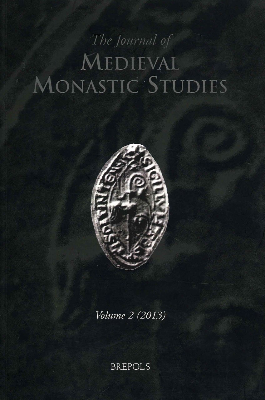 The Journal of Medieval Monastic Studies 2 (2013), Turnhout, Brepols …