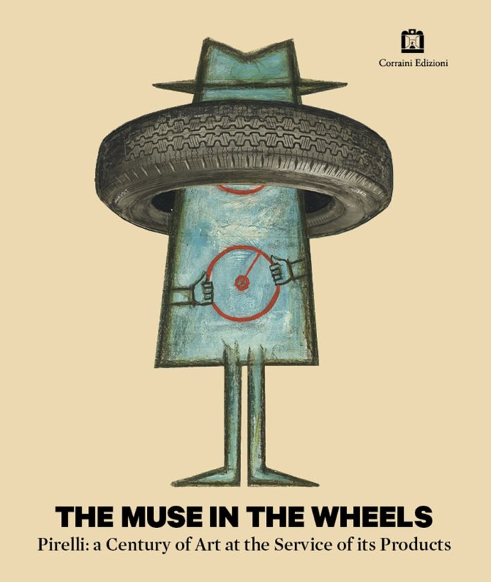 The muse in the wheels. Pirelli: a century of art …