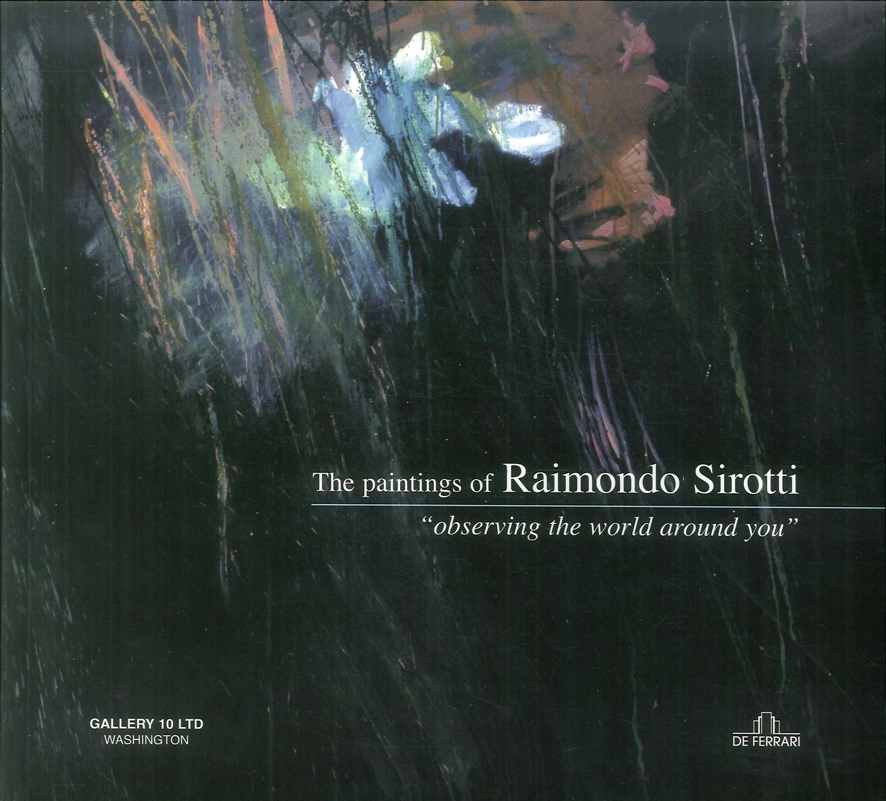 The Paintings of Raimondo Sirotti. "Observing the world around you"