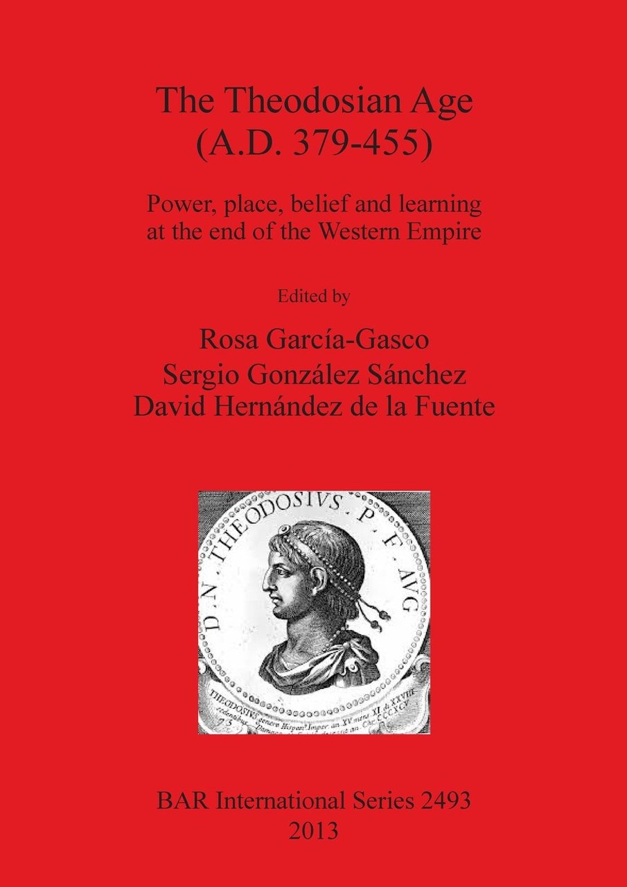 The Theodosian Age A.d. 379-455: Power, Place, Belief and Learning … | Immagine principale