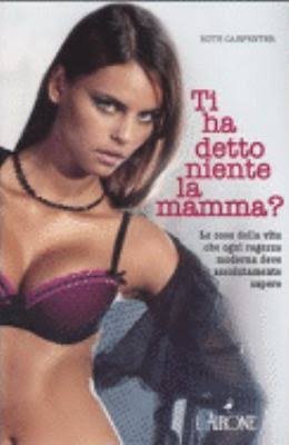 Ti ha detto niente la mamma? Le cose della vita …