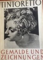 Tintoretto. Gemalde und Zeichnungen