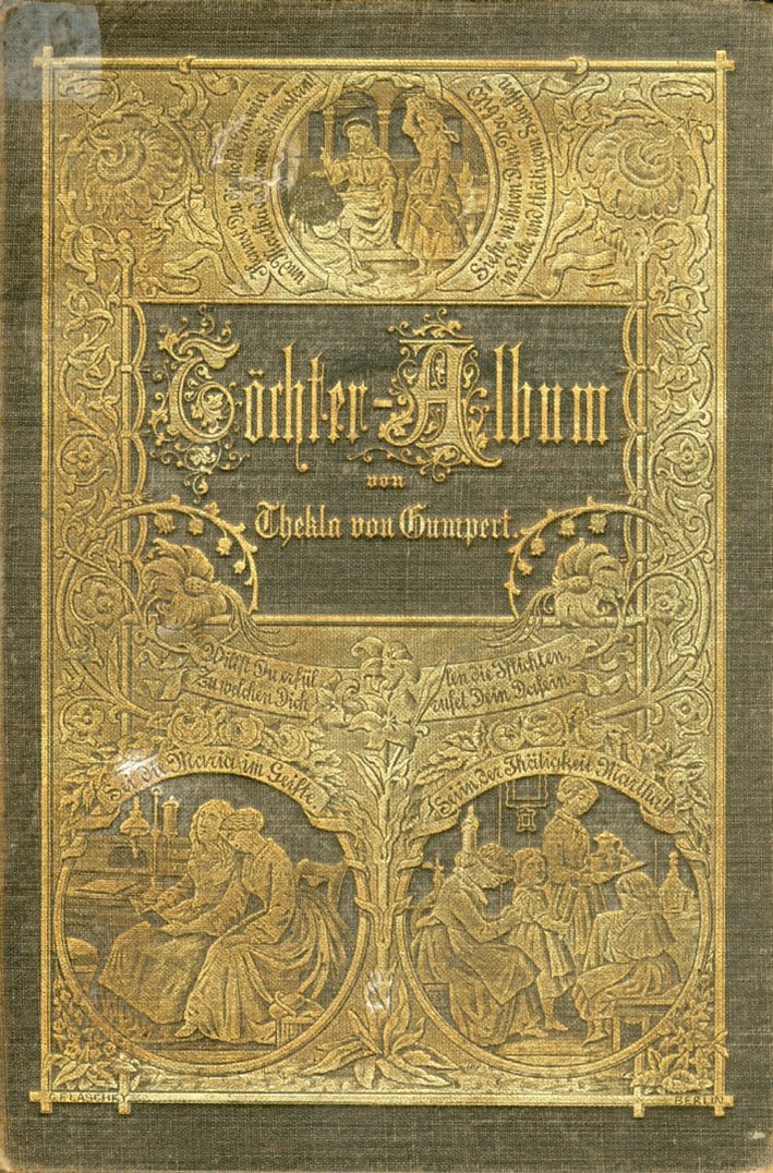 Tochter-Album. Unterhaltungen im Hauslichen Kriese Zur Bildung des Verstandes Und …