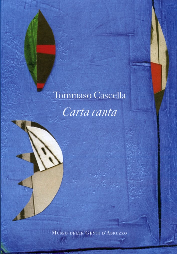 Tommaso Cascella. Carta canta. Collages e opere a stampa