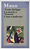 Tonio Kröger-La morte a Venezia-Cane e padrone
