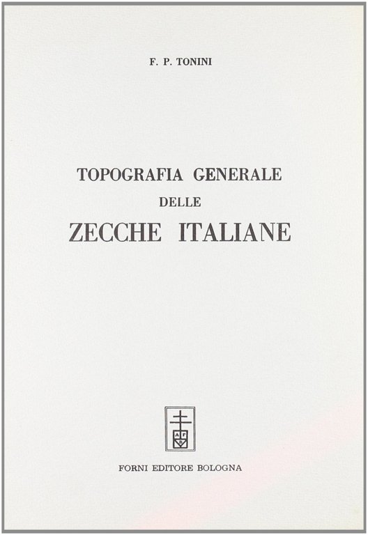 Topografia Generale delle Zecche Italiane