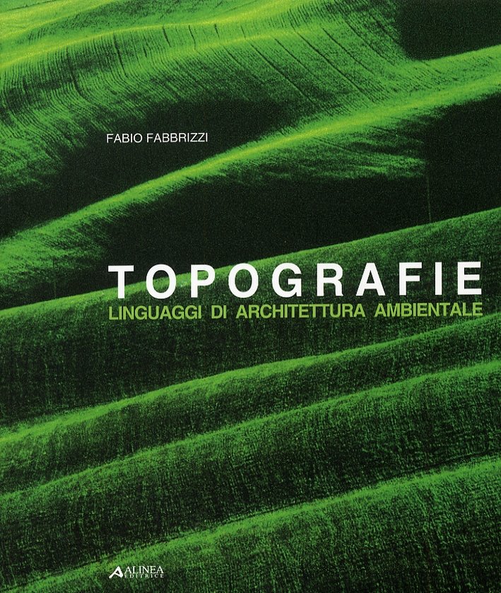 Topografie. Linguaggi di architettura ambientale