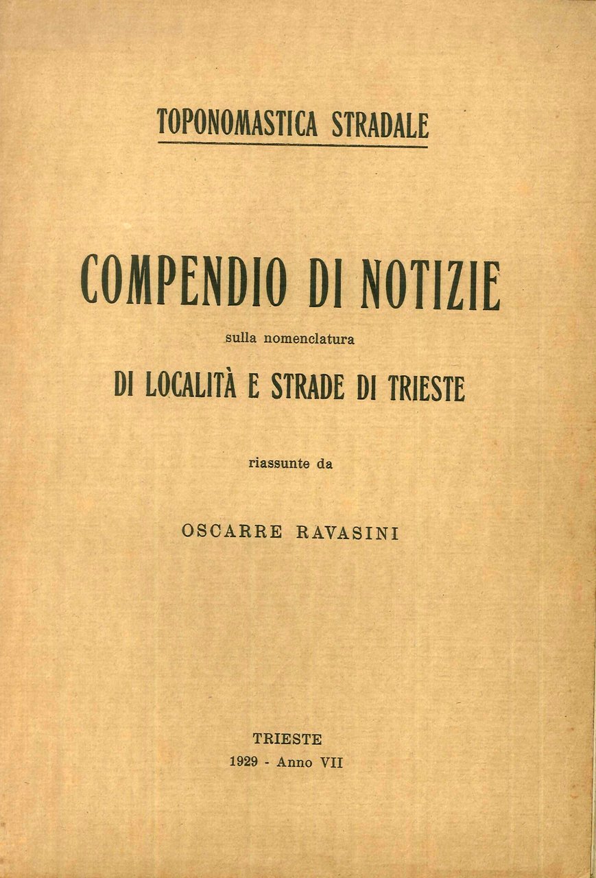 Toponomastica Stradale. Compendio di notizie sulla nomenclatura di località e …