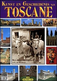 Toscana. I più Famosi Luoghi Artistici e Storici della Toscana