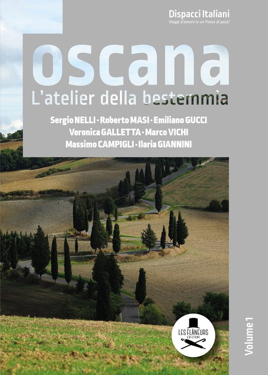 Toscana. L'Atelier della Bestemmia