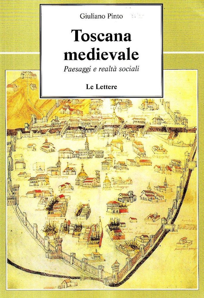 Toscana medievale. Paesaggi e realtà sociali