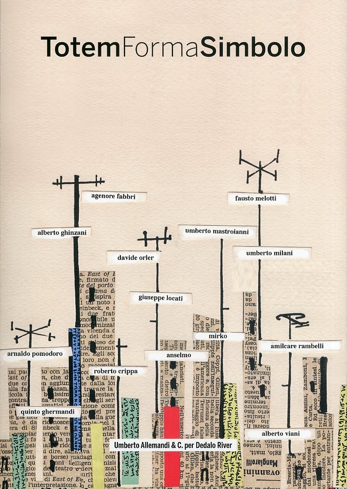 Totem Forma Simbolo. Opere di Mirko Basaldella, Roberto Crippa, Anselmo …