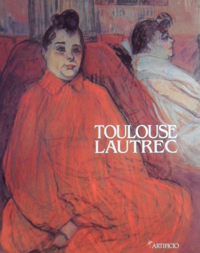Toulouse Lautrec. Un artista moderno
