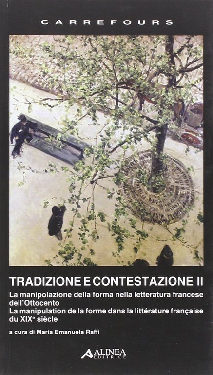 Tradizione e contestazione. La manipolazione della forma nella letteratura francese dell'Ottocento