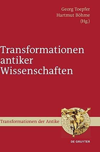 Transformationen Antiker Wissenschaften / Transformations of Ancient Sciences: 15, Berlin, …