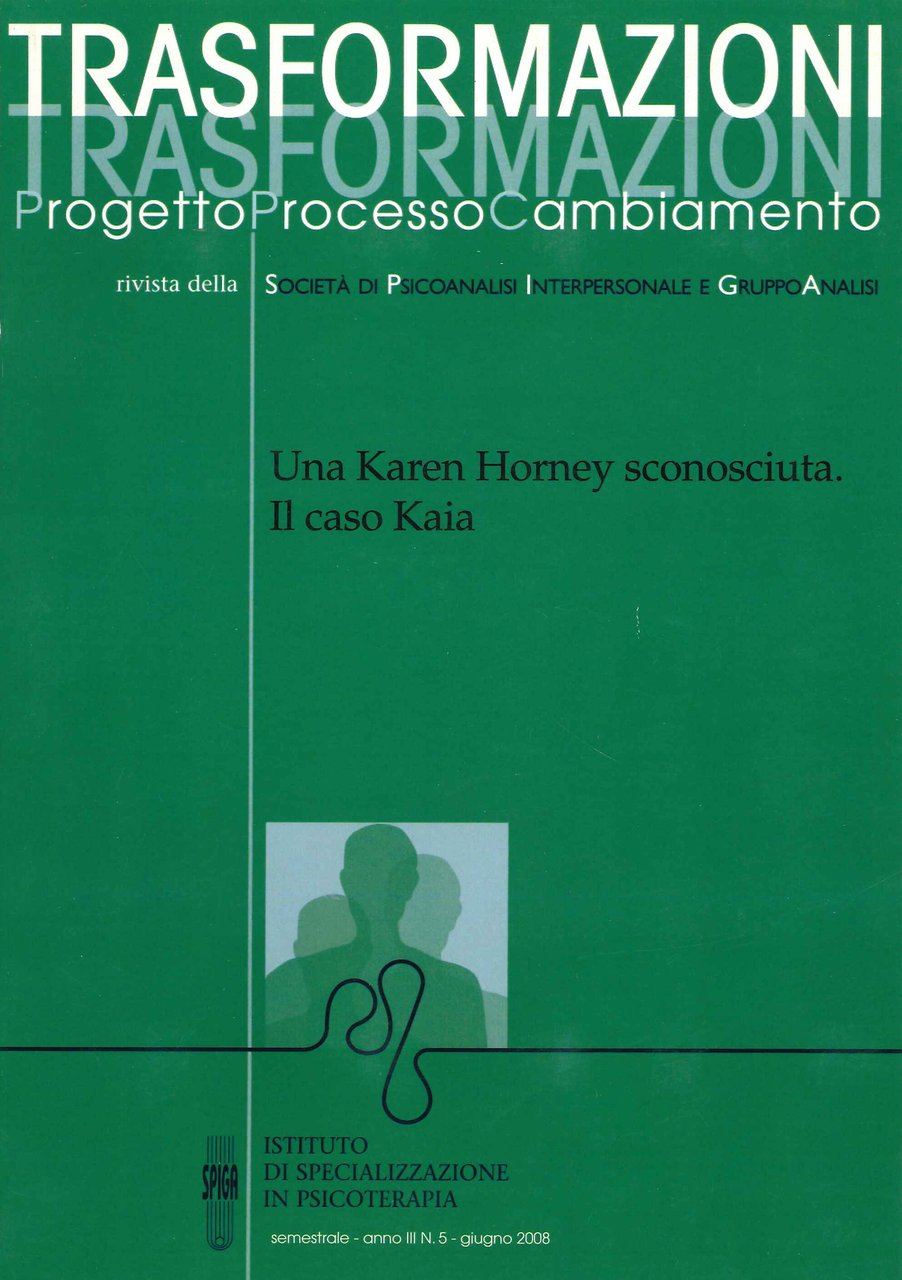 Trasformazioni. Progetto,processo,cambiamento. Rivista della Societò di Psicoanalisi Interpersonale e Gruppo …