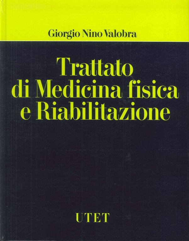 Trattato di medicina fisica e riabilitazione, Torino, UTET, 1992