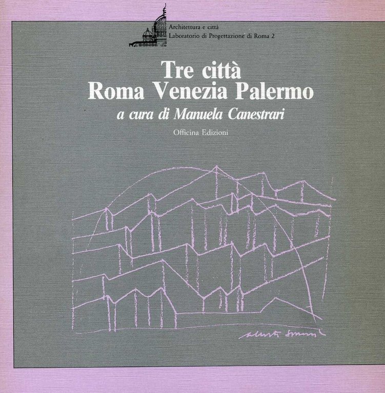 Tre città: Roma, Venezia, Palermo