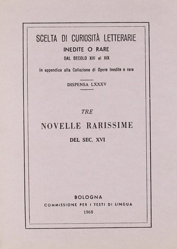 Tre novelle rarissime del sec. XVI (rist. anast.)