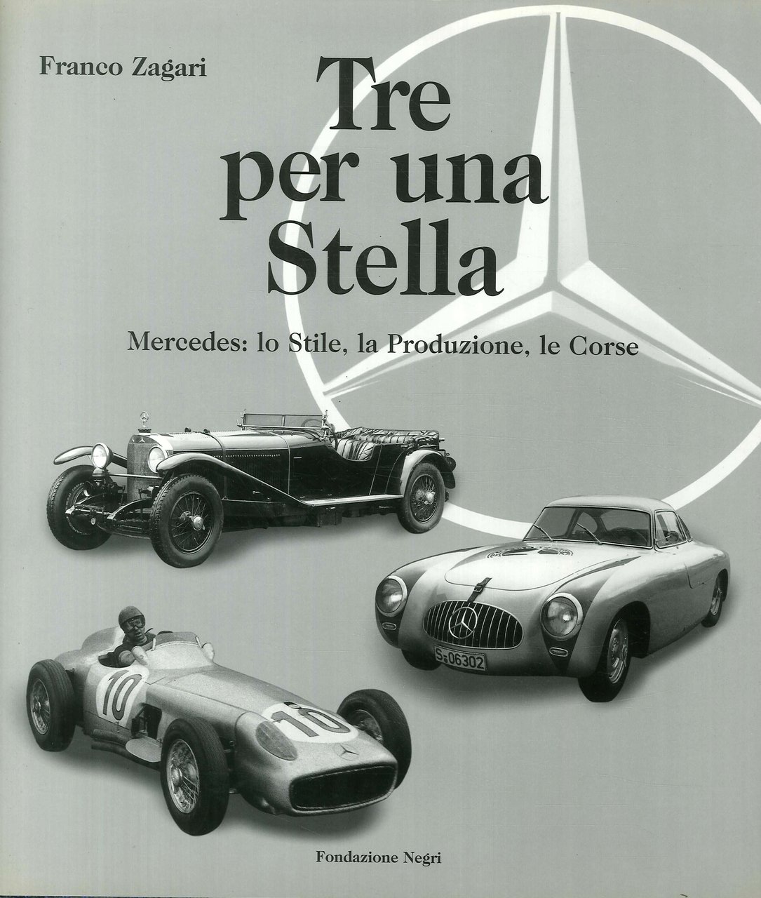 Tre per una stella. Mercedes: lo stile, la produzione, le …