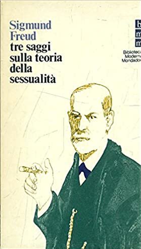 Tre saggi sulla teoria della sessualita', Segrate, Arnoldo Mondadori Editore, …