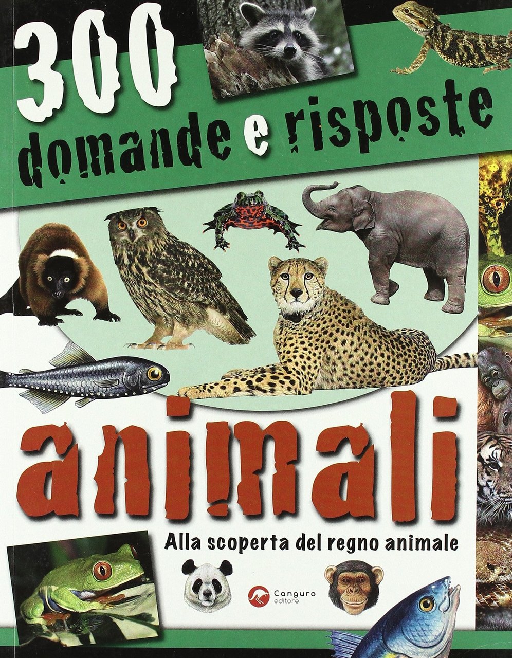 Trecento domande e risposte. Animali