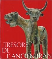 Tresors De l' Ancien Iran.