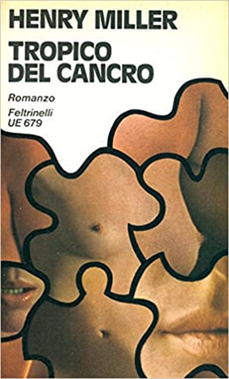 Tropico Del Cancro, Milano, Giangiacomo Feltrinelli Editore, 1973