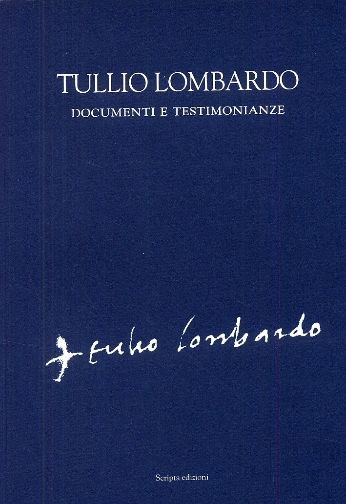 Tullio Lombardo. Documenti e testimonianze