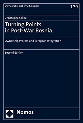 Turning Points in Post-War Bosnia: Ownership Process and European Integration