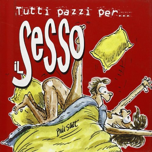 Tutti pazzi per... il sesso