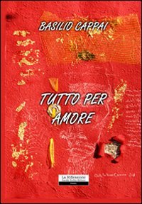 Tutto per amore, Cagliari, Zedda, 2010