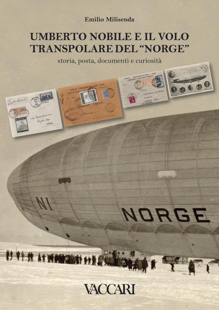 Umberto Nobile e il Volo Transpolare del "Norge". Storia, Posta, … | Immagine principale