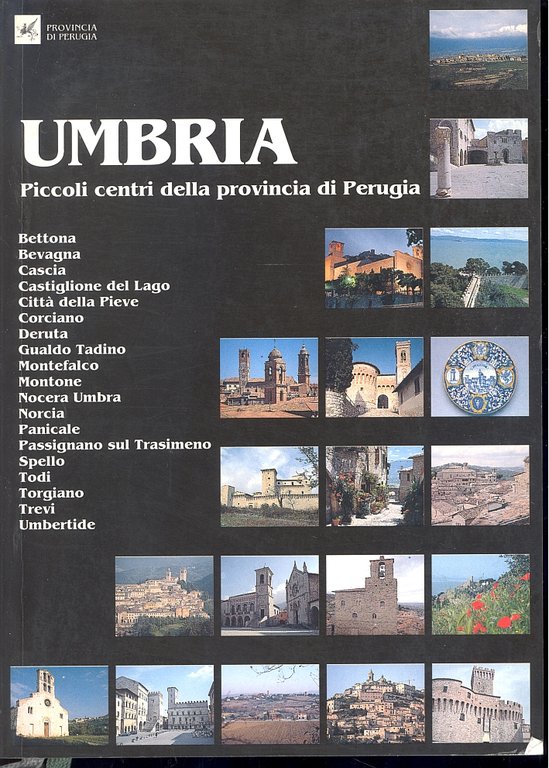 Umbria. Piccoli Centri Minori della Provincia di Perugia