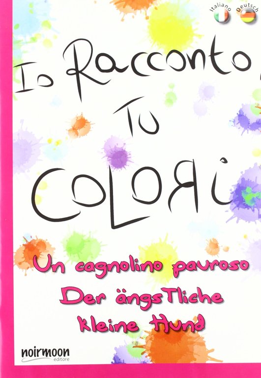 Un cagnolino pauroso. Ediz. italiana e tedesca
