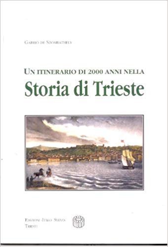 Un itinerario di 2000 anni nella Storia di Trieste.