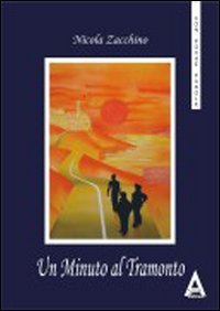 Un minuto al tramonto. Questo non è un romanzo e …