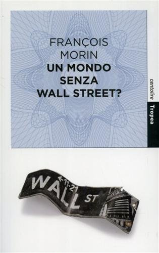 Un mondo senza Wall Street?