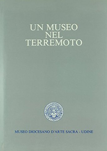 Un museo nel terremoto. L'intervento del Museo diocesano di Udine … | Immagine principale