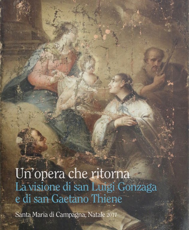 Un'opera che ritorna. La visione di San Luigi Gonzaga e di san Gaetano Thiene