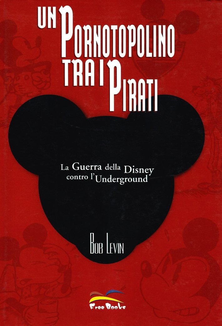 Un Pornotopolino tra i Pirati. La Guerra della Disney Contro …